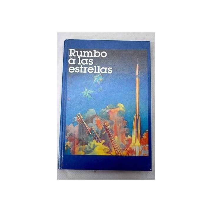 Rumbo a las estrellas. Relatos.
